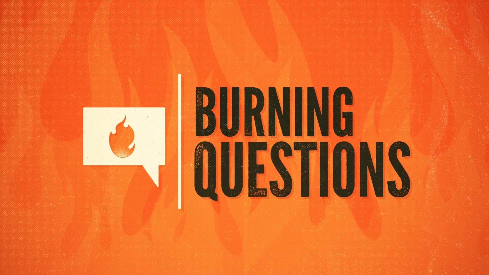 Burning Questions title